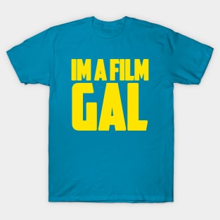 I'm a Film GAL T-Shirt